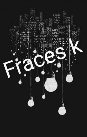 Fraces K