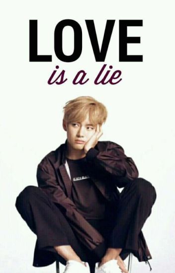 Love Is A Lie ×♡×