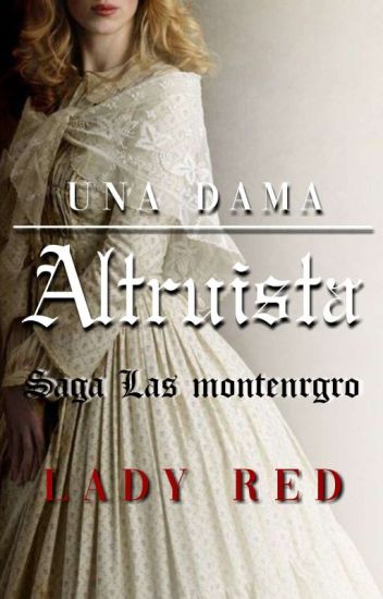Una Dama Altruista #1 (saga Las Montenegro)