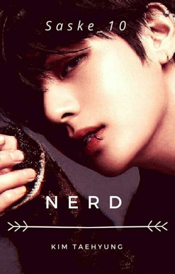 Nerd ~ Kim Taehyung +18