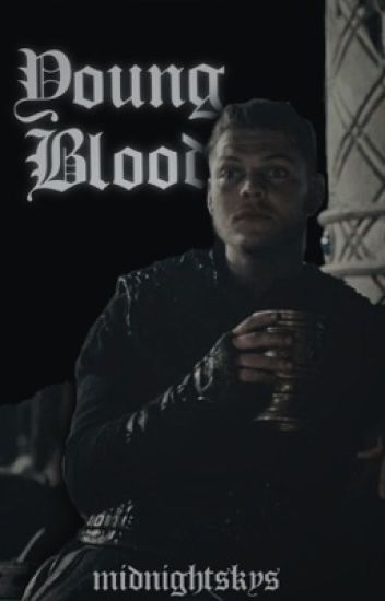 Young Blood | Ivar The Boneless On Hold/editing