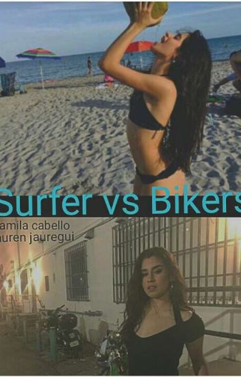 Surfers Vs Bikers. [camren]