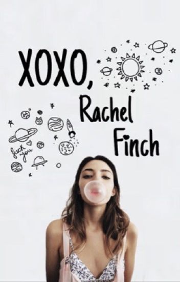 Xoxo, Rachel Finch