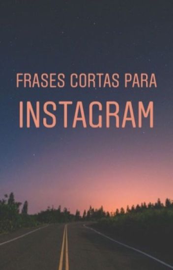 Frases Cortas Para Instagram