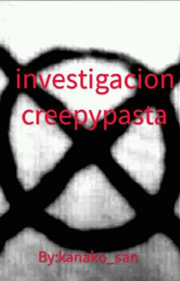 Investigación Creepypasta [en Edición]