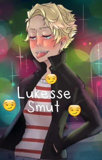 Lukesse Smut (hardcore And Very Detailed)