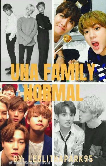 Una Family Normal (bts +18)