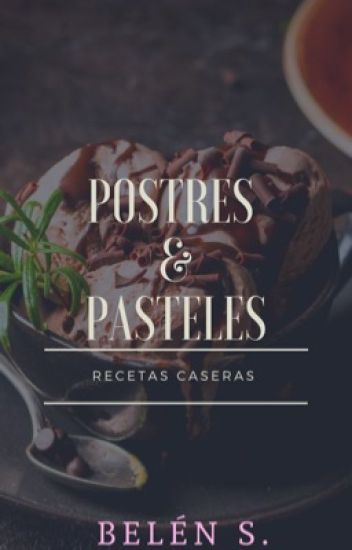 Recetas De Postres Y Pasteles ©