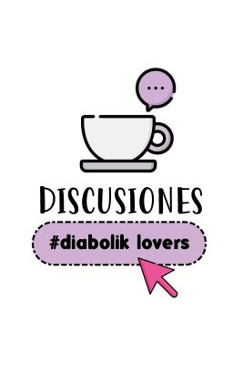 Discusiones [diabolik Lovers]