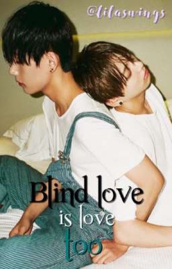 Blind Love Is Love Too// Vkook Oneshot ❀