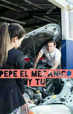 Pepe el Mecanico y tu ~ [amor a Pri...