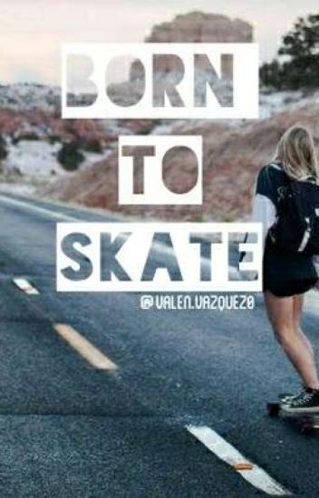 Born To Skate