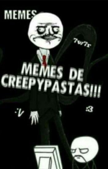 Meme De Creepypastas!!!