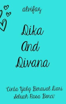 Dika and Divana