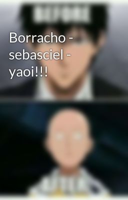 Borracho - Sebasciel - Yaoi!!!