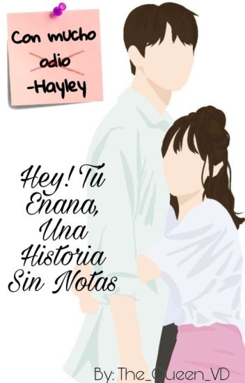 Hey! Tu, Enana Una Historia Sin Notas