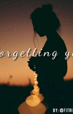 Forgetting you