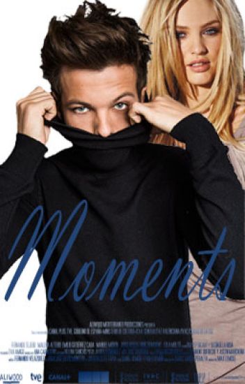 Moments [louis Tomlinson]