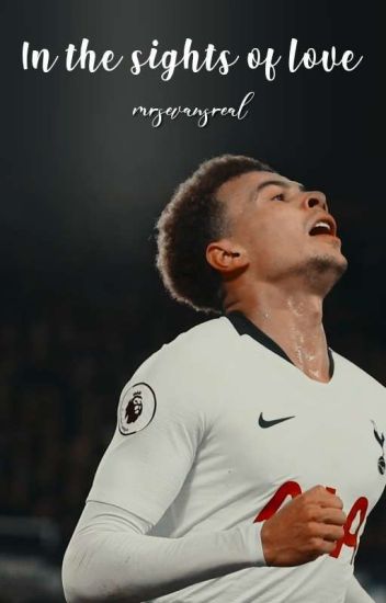In The Sights Of Love | Dele Alli