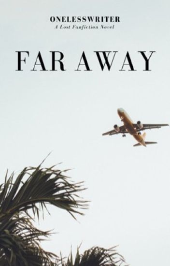 Far Away | A Lost Fanfiction