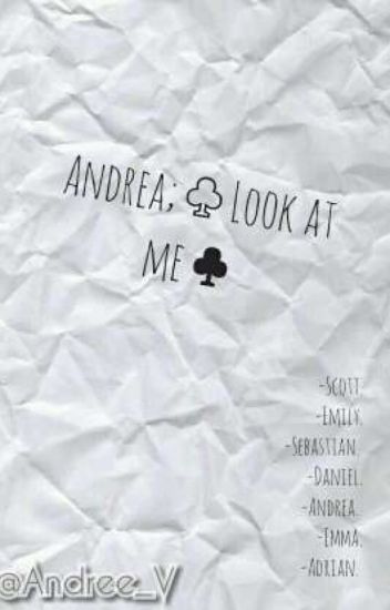Andrea;♧look At Me♣.