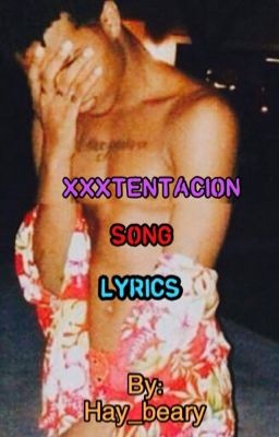 Xxxtentacion Songs Lyrics