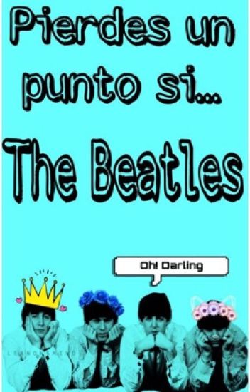 Pierdes Un Punto Si...the Beatles