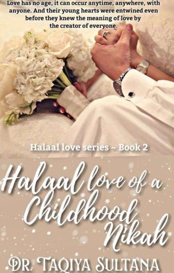 Halaal Love ~ Of A Childhood Nikah(2).