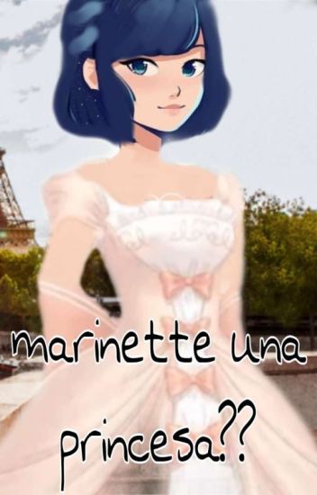 Marinette Una Princesa