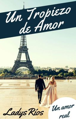 Un Tropiezo De Amor 》libro #1 Bilogía Amor En París《