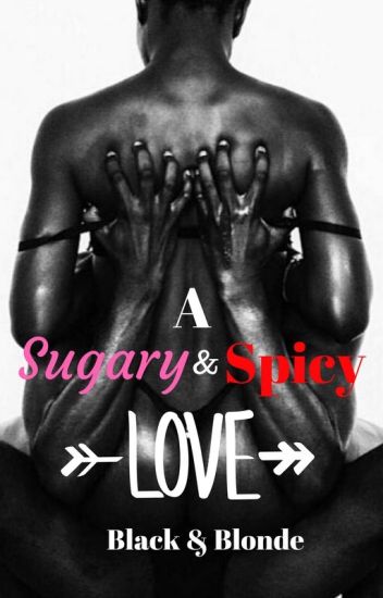 A Sugary And Spicy Love