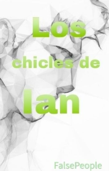 Los Chicles De Ian.