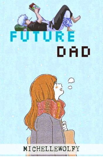 Future Dad [gintama]