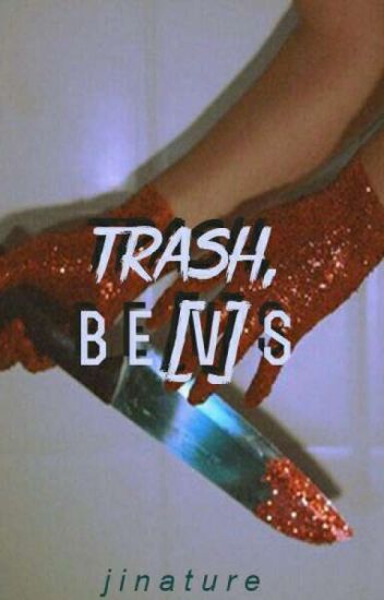 Trash, Bevs | Benverly.