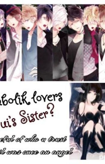 Yui's Younger Sister ? (diabolik Lovers X Reader) On Hold