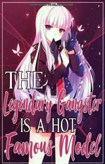 The Legendary Gangster Is A Hot Famous Model? [on-going]