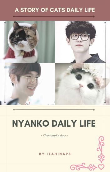 Nyanko Daily Life! •chanbaek• [end]