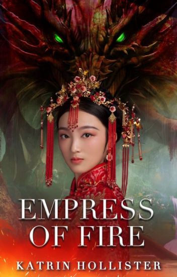 Empress Of Fire [asian Fantasy/adventure | Oncii | Complete]