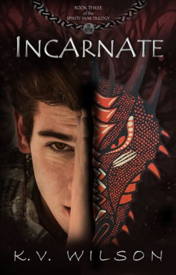 Incarnate | Book 3 Of The Spirits' War Trilogy [excerpt]