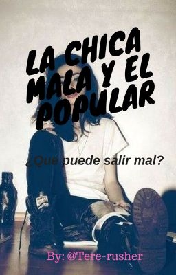 La Chica Mala Y El Popular.