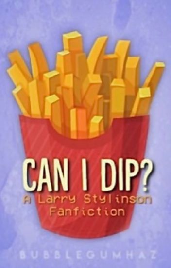 Can I Dip? | Larry Stylinson