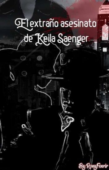 El Extraño Asesinato De Keila Saenger