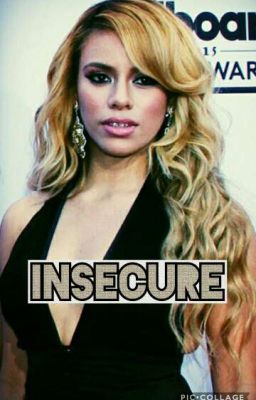 Insecure Dinah/you