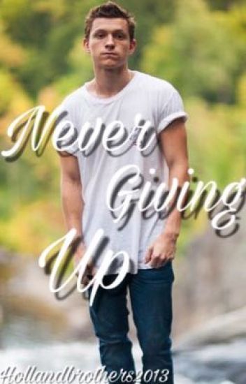 Never Giving Up↠tom Holland