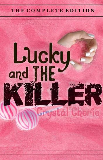 Lucky And The Killer ✔
