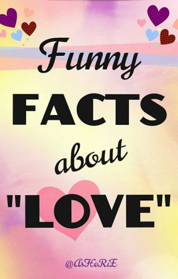 Funny Facts About Love