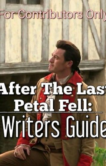 Writers Guide: After The Last Petal Fell