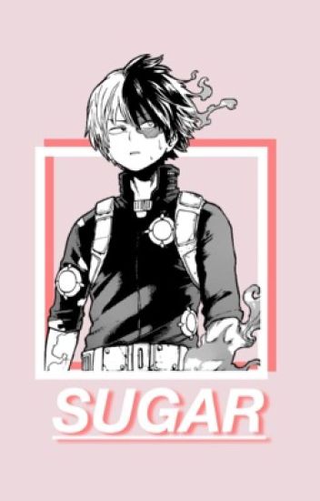 『 Sugar 』 Shoto Todoroki