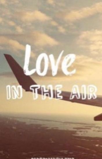 Love In The Air | ✓