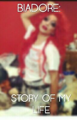 Biadore: Story Of My Life 